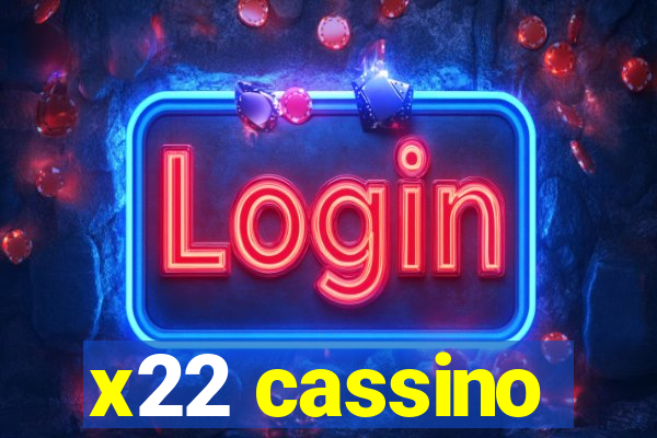 x22 cassino